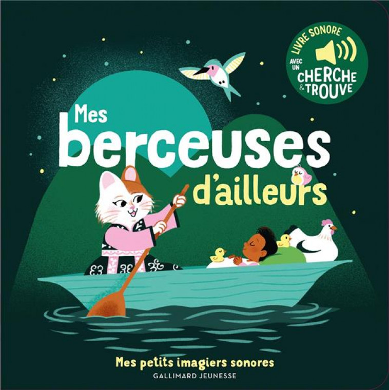 MES BERCEUSES D'AILLEURS - DES SONS A ECOUTER, DES IMAGES A REGARDER - FOUQUIER - GALLIMARD