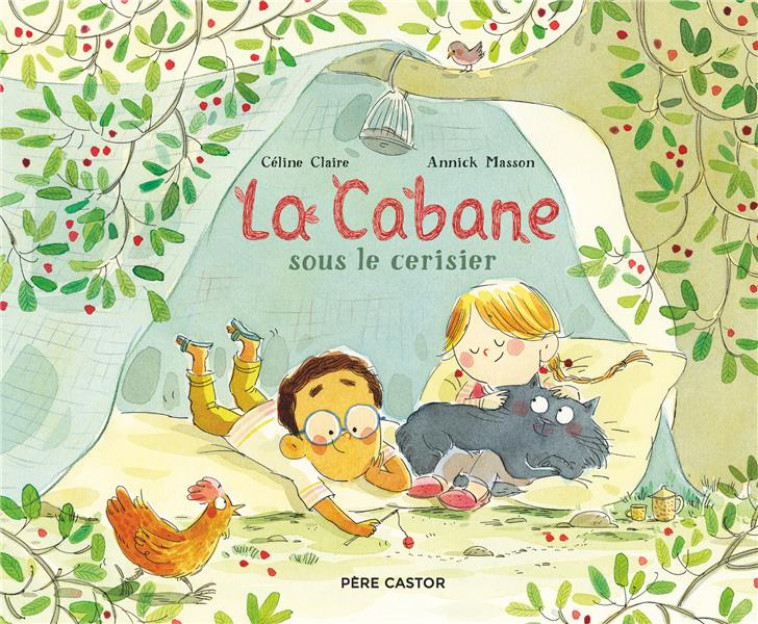 LA CABANE SOUS LE CERISIER - CLAIRE/MASSON - FLAMMARION