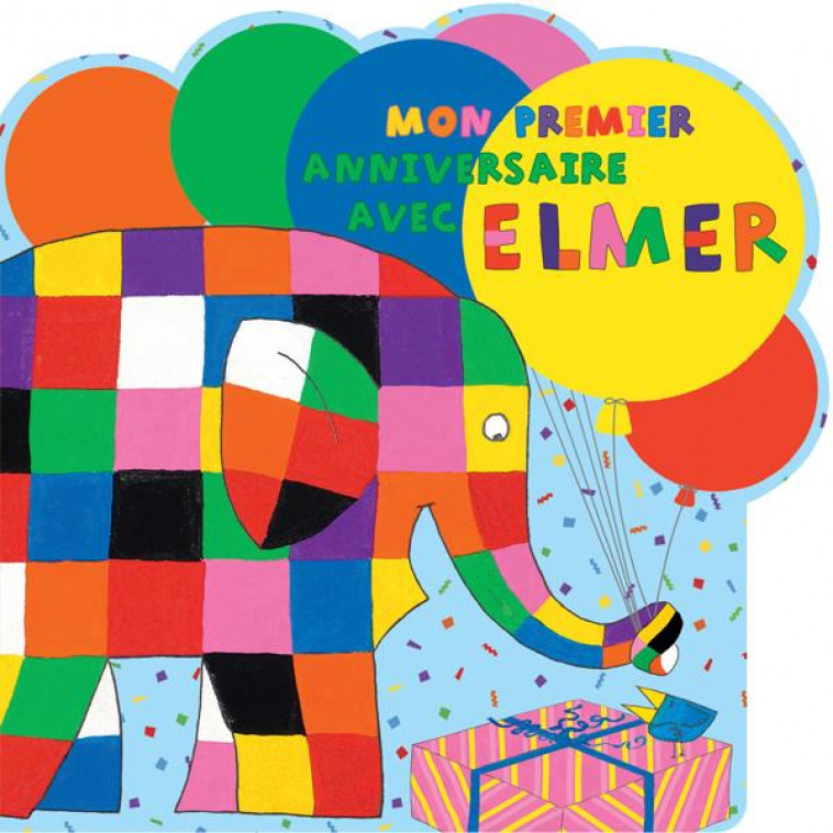 MON PREMIER ANNIVERSAIRE AVEC ELMER - MCKEE DAVID - KALEIDOSCOPE