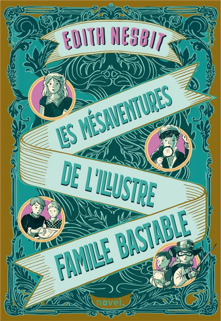 LES MESAVENTURES DE L'ILLUSTRE FAMILLE BASTABLE - NESBIT/BAZANTOVA - PLUME APP