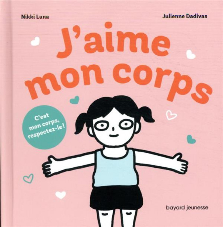 J'AIME MON CORPS ! - NIKKI/DAVIDES - BAYARD JEUNESSE