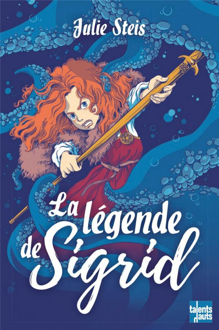 LA LEGENDE DE SIGRID - STEIS/PENA - TALENTS HAUTS