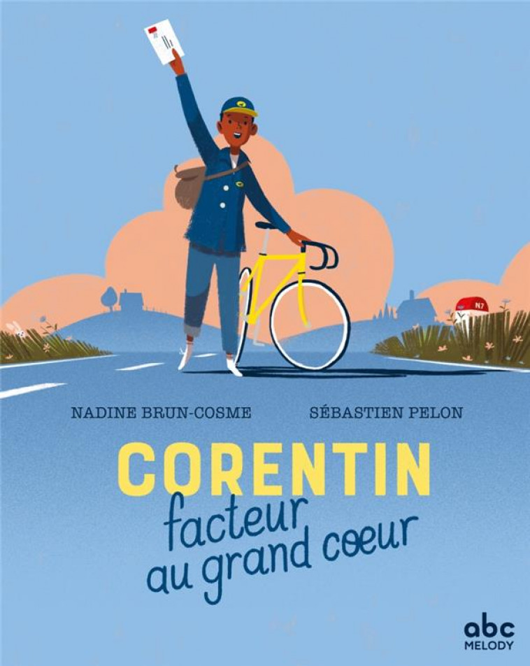 CORENTIN, FACTEUR AU GRAND COEUR - BRUN-COSME/PELON - ABC MELODY