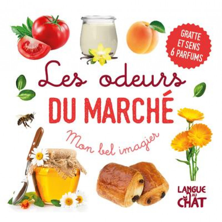 MON BEL IMAGIER DES ODEURS - LES ODEURS DU MARCHE - COLLECTIF - LANGUE AU CHAT