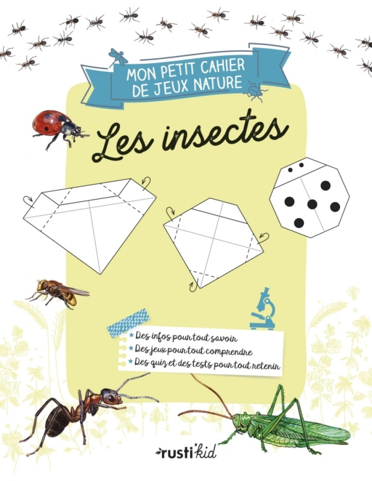 MON PETIT CAHIER NATURE JEUX : LES INSECTES - Diane Bigot, Christine SANCHEZ, Maud Bihan, Cristela Sanchez - RUSTI KID