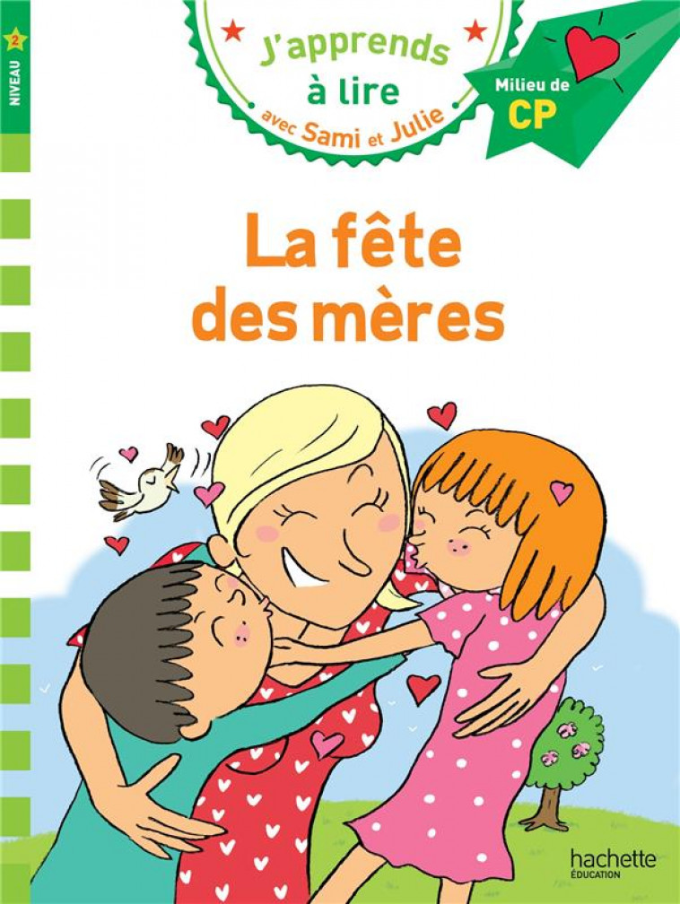 SAMI ET JULIE CP NIVEAU 2 LA FETE DES MERES - BONTE/MASSONAUD - HACHETTE