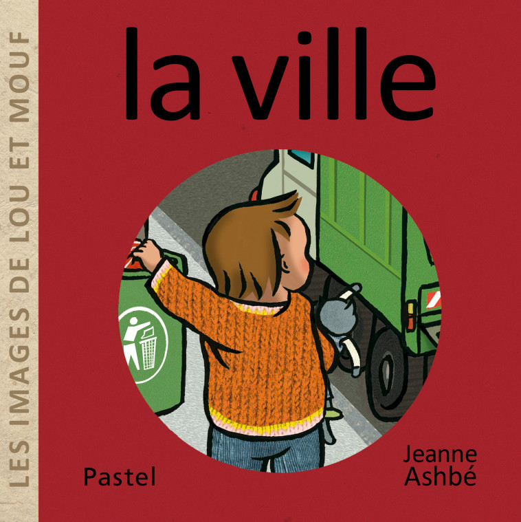 Les images de Lou et Mouf - La ville - JEANNE ASHBE - EDL