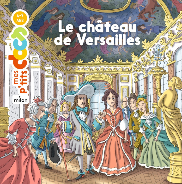 Le château de Versailles - Stéphanie Ledu, Pascal Baltzer - MILAN