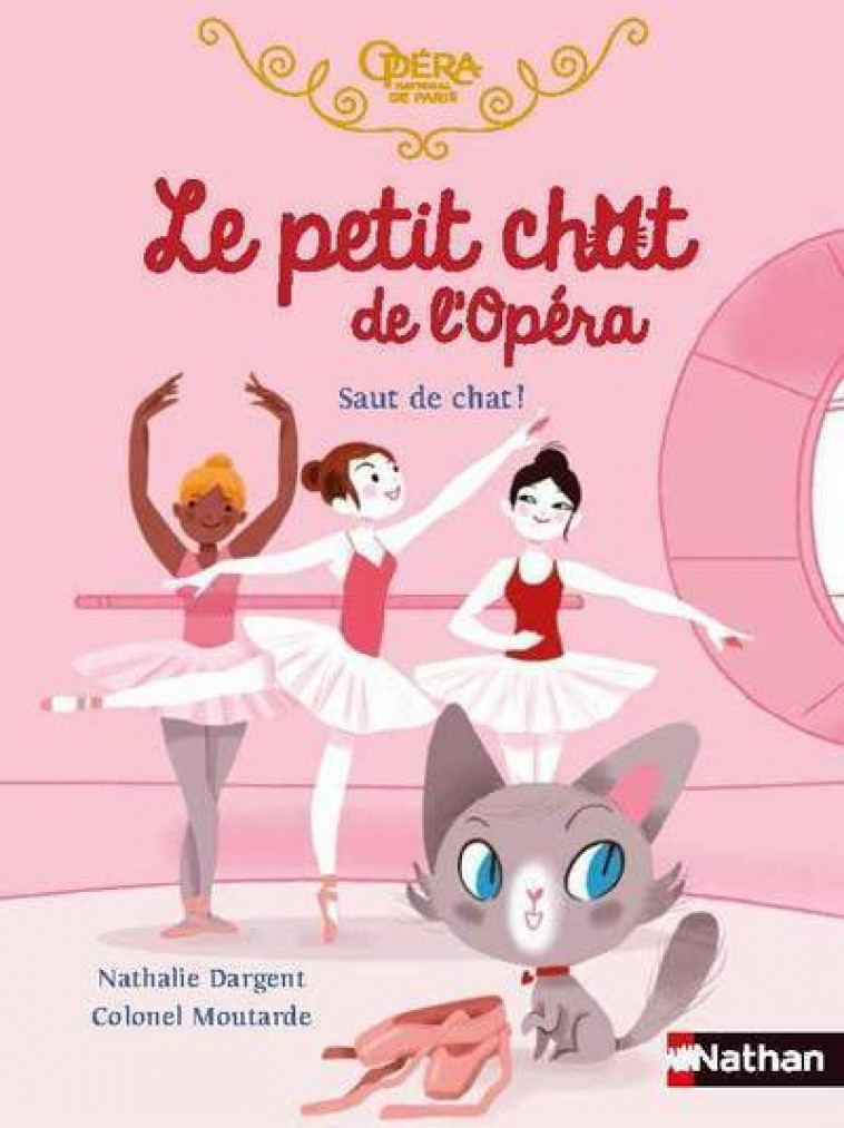 Le petit chat de l'Opéra : Saut de chat ! - Nathalie Dargent, Colonel Moutarde - NATHAN