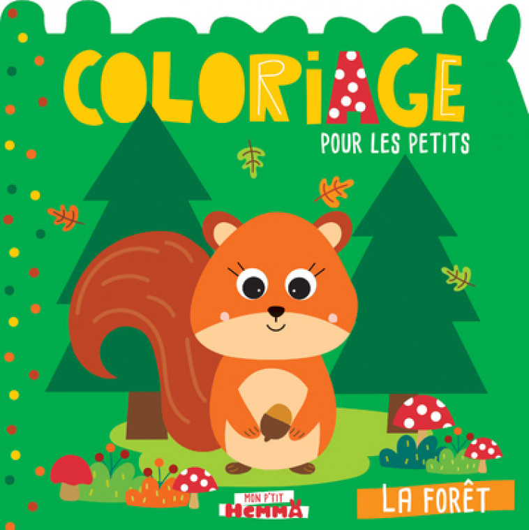 Mon P'tit Hemma Coloriage pour les petits - La forêt - Carotte et compagnie Carotte et compagnie - HEMMA