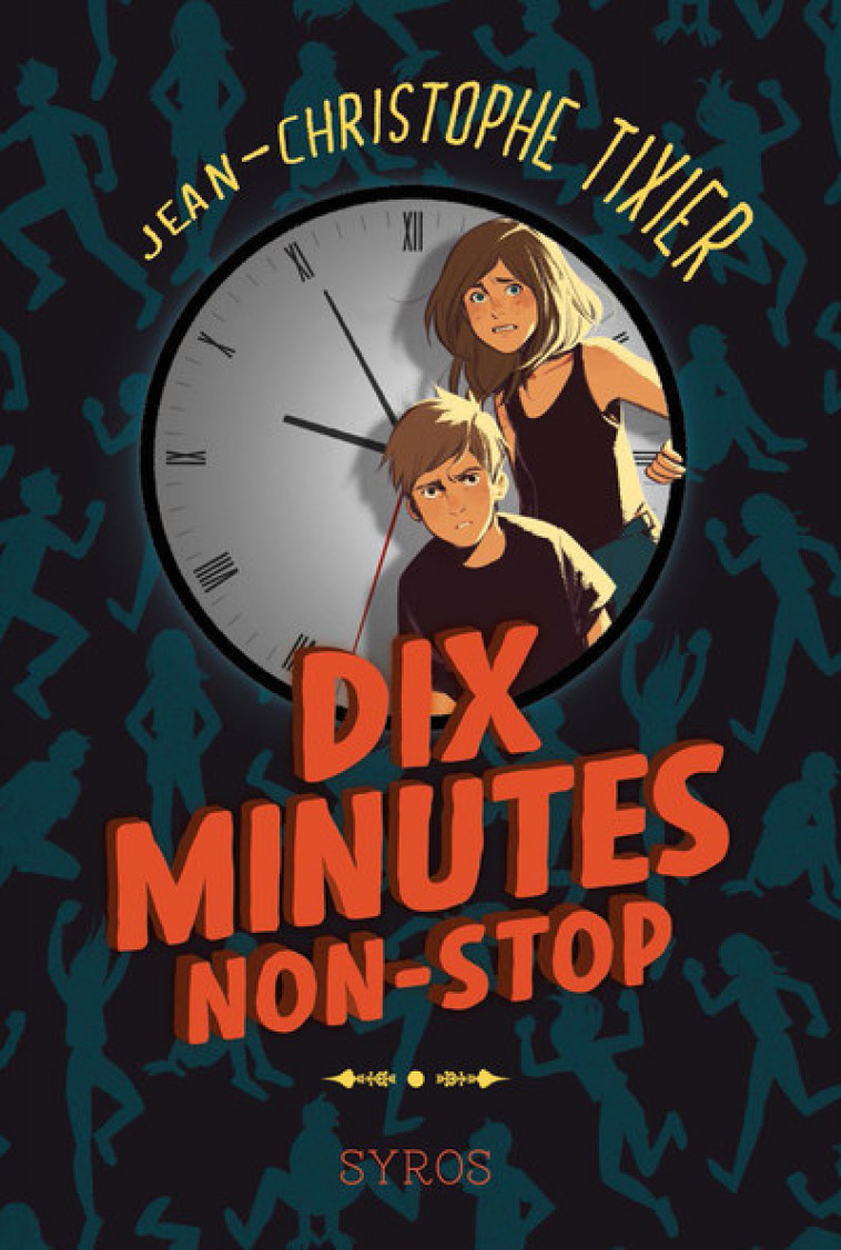 Dix minutes non-stop - Jean-Christophe Tixier, Anne-Lise Nalin - SYROS JEUNESSE