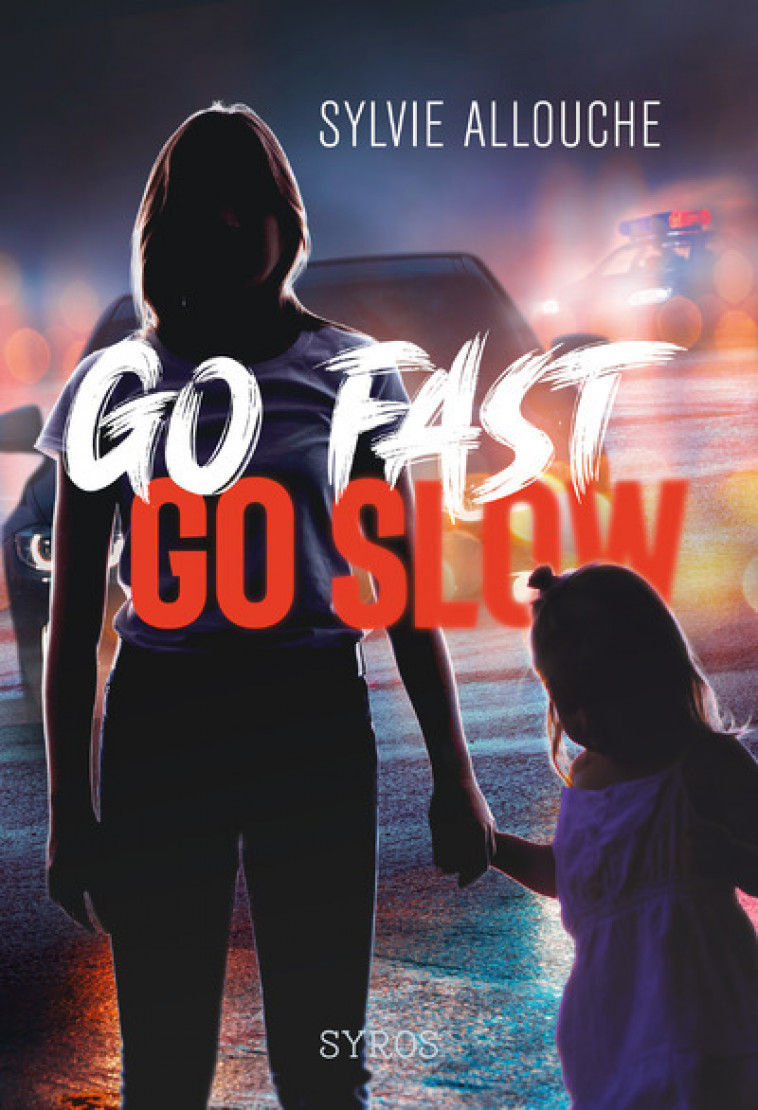 Go fast go slow - Sylvie Allouche - SYROS JEUNESSE