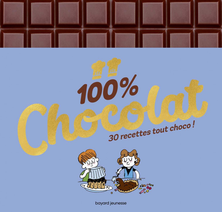 100 % chocolat - Rosamee Andlau, Anne Chiumino, Sophie Mutterer, Catherine Meurisse, Éric Meurice - BAYARD JEUNESSE