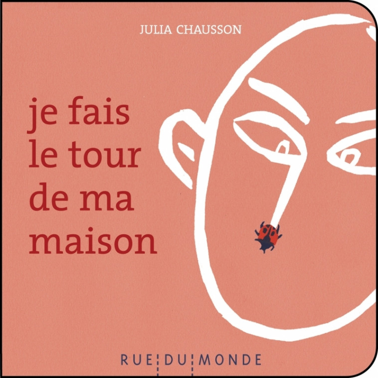 Je fais le tour de ma maison - Christine Beigel, Julia Chausson - RUE DU MONDE