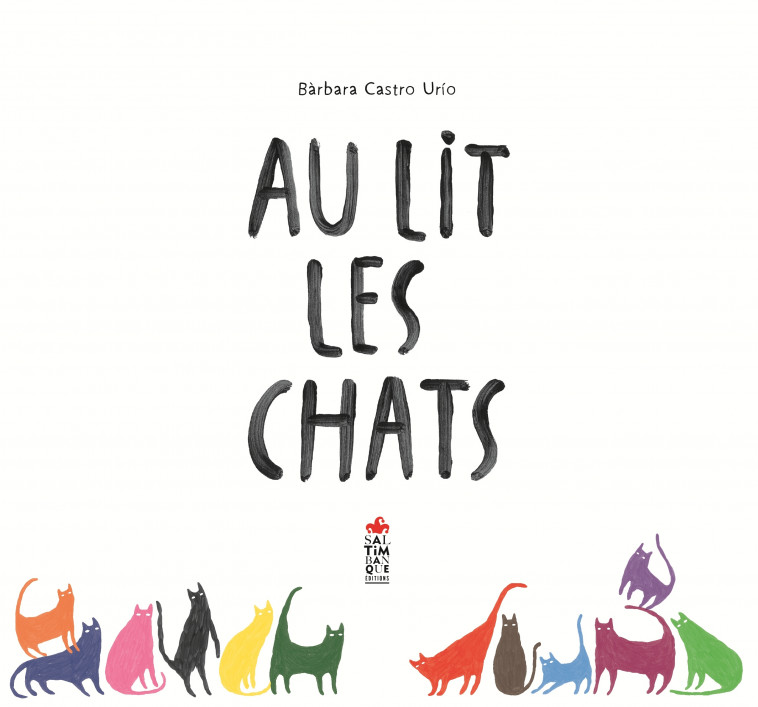 Au lit les chats - Barbara Castro Urio - SALTIMBANQUE