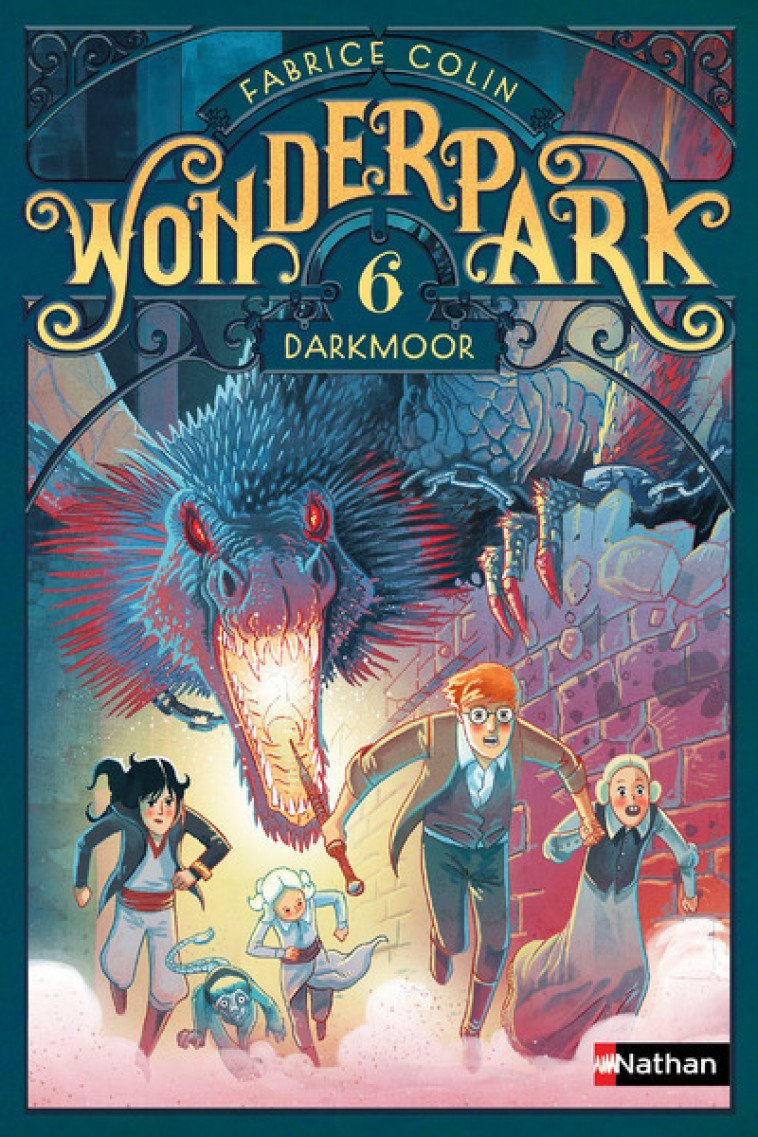 WONDERPARK - TOME 6 DARKMOOR - VOL06 - Fabrice Colin, Antoine Brivet - NATHAN