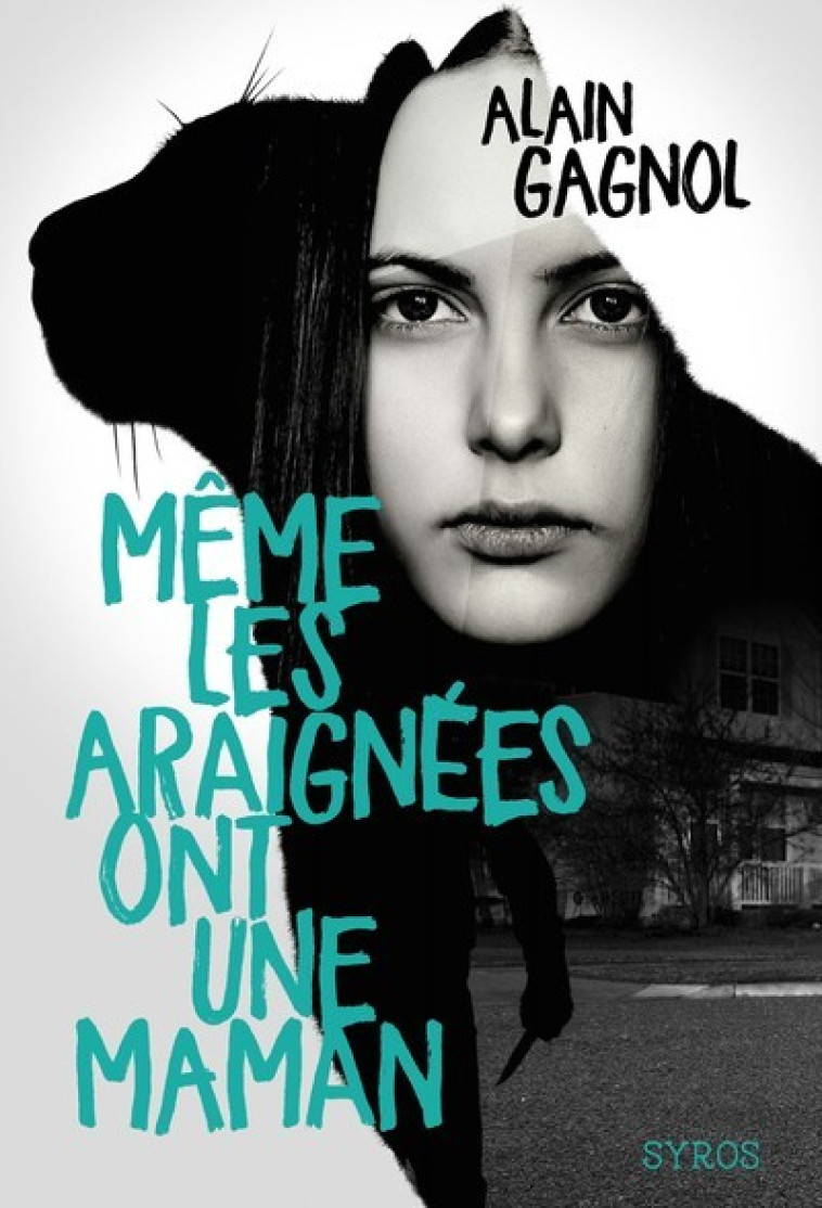 MEME LES ARAIGNEES ONT UNE MAMAN - Alain Gagnol - SYROS JEUNESSE