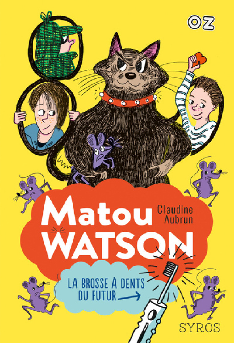 MATOU WATSON - LA BROSSE A DENTS DU FUTUR - Claudine Aubrun - SYROS JEUNESSE