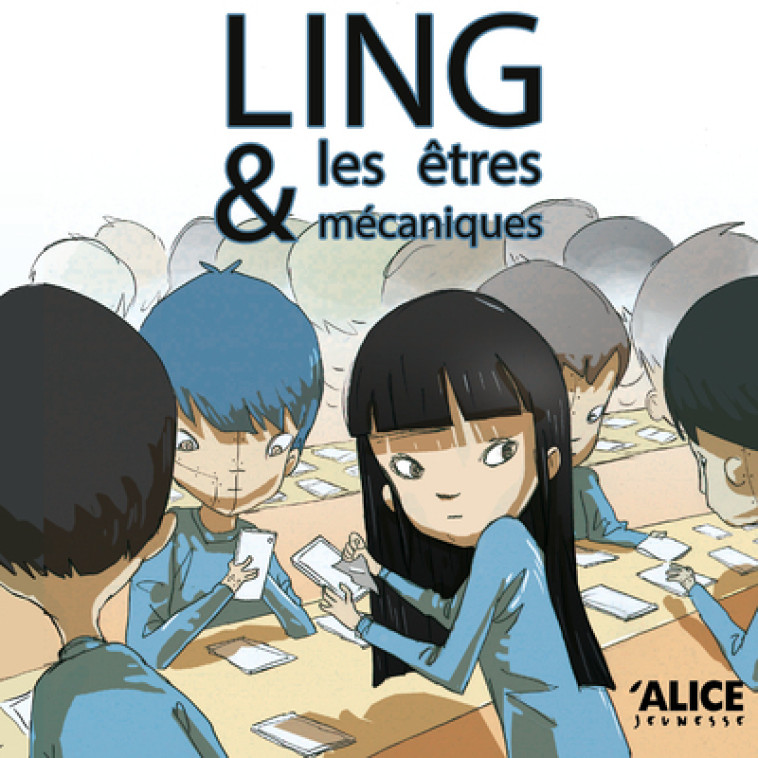 LING ET LES ETRES MECANIQUES - Emma Roberts - ALICE