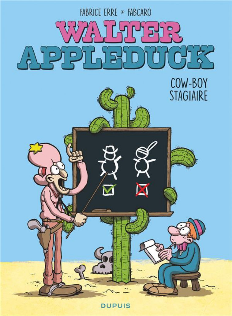 WALTER APPLEDUCK - TOME 1 - STAGIAIRE COW-BOY - FABCARO/ERRE FABRICE - DUPUIS