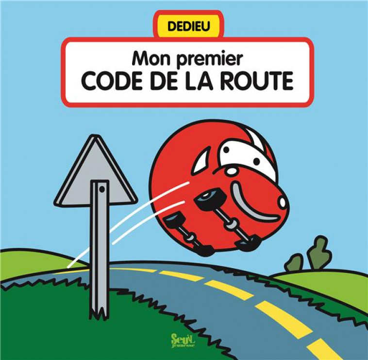 MON PREMIER CODE DE LA ROUTE - DEDIEU - SEUIL