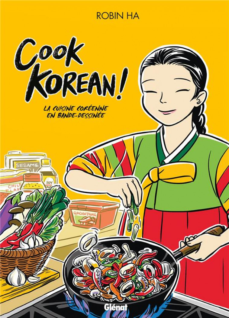 COOK KOREAN - LA CUISINE COREENNE EN BD - HA ROBIN - GLENAT