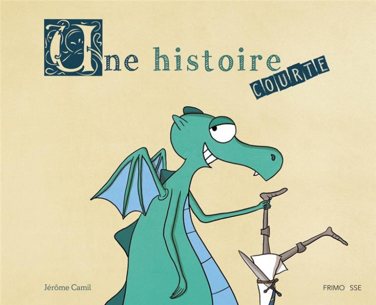 UNE HISTOIRE COURTE - CAMIL JEROME - FRIMOUSSE