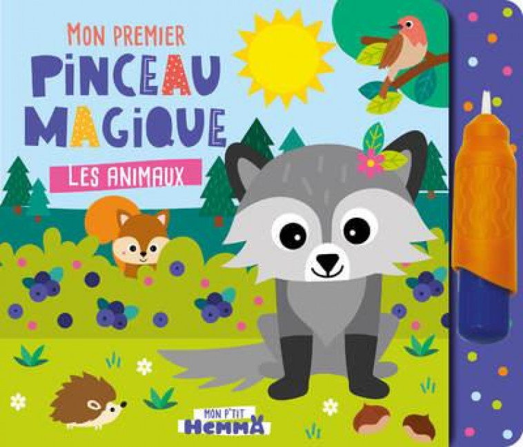 MON P'TIT HEMMA - MON PREMIER PINCEAU MAGIQUE - LES ANIMAUX - CAROTTE ET COMPAGNIE - HEMMA