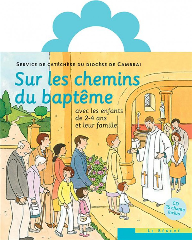 SUR LES CHEMINS DU BAPTEME  -  2/4 ANS - COLLECTIF - SENEVE