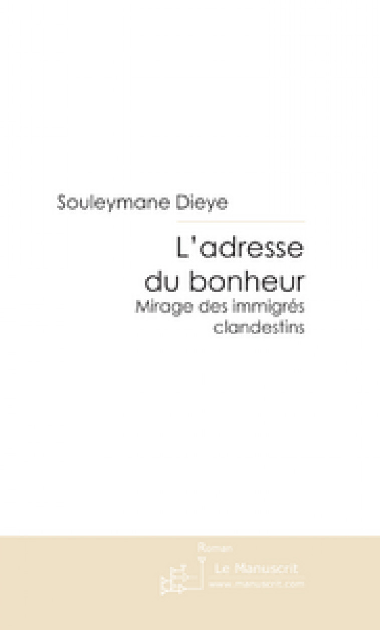 L'ADRESSE DU BONHEUR - DIEYE, YARAM - MANUSCRIT