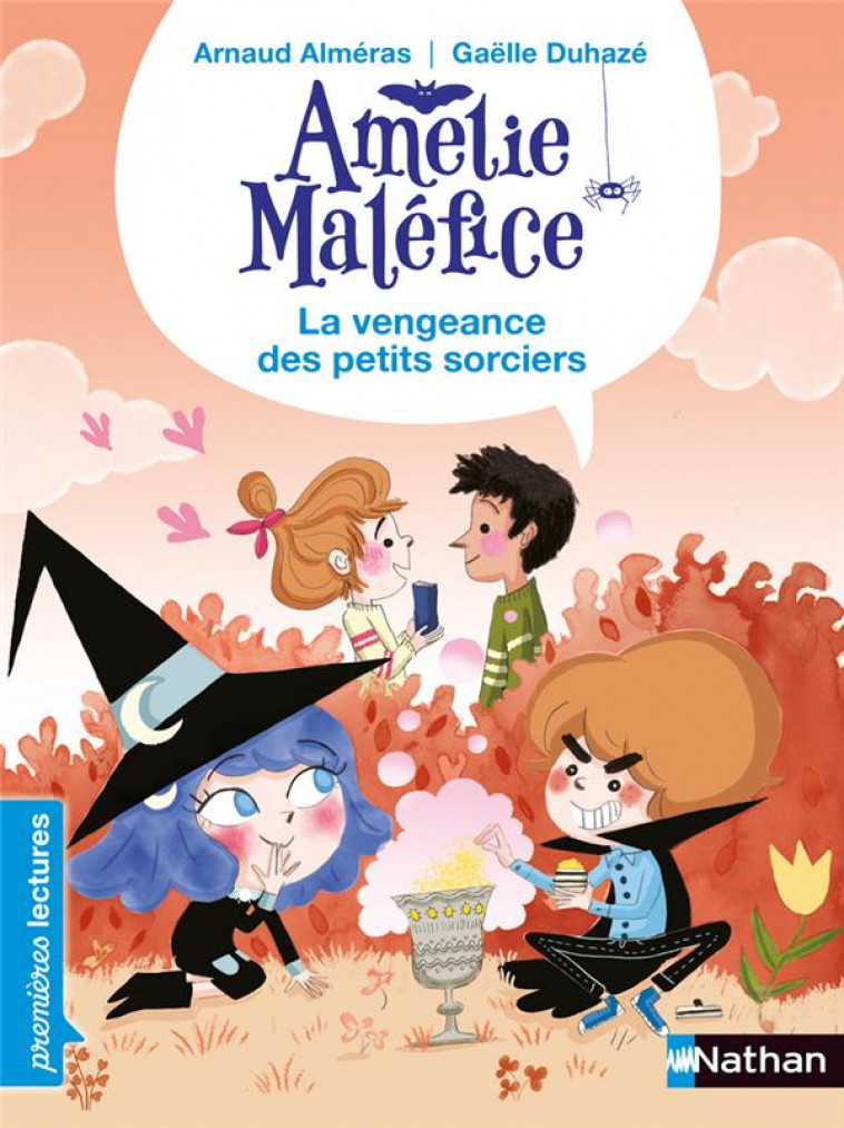 AMELIE MALEFICE - LA VENGEANCE DES PETITS SORCIERS - ALMERAS/DUHAZE - CLE INTERNAT