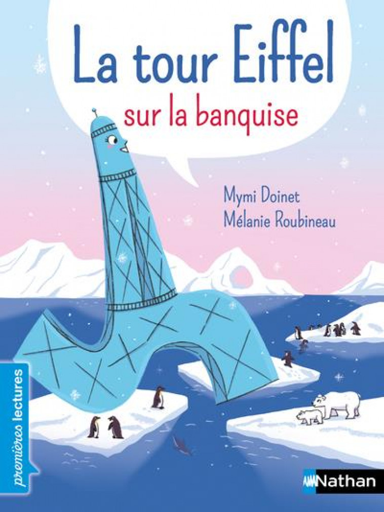 LA TOUR EIFFEL SUR LA BANQUISE - DOINET/ROUBINEAU - CLE INTERNAT