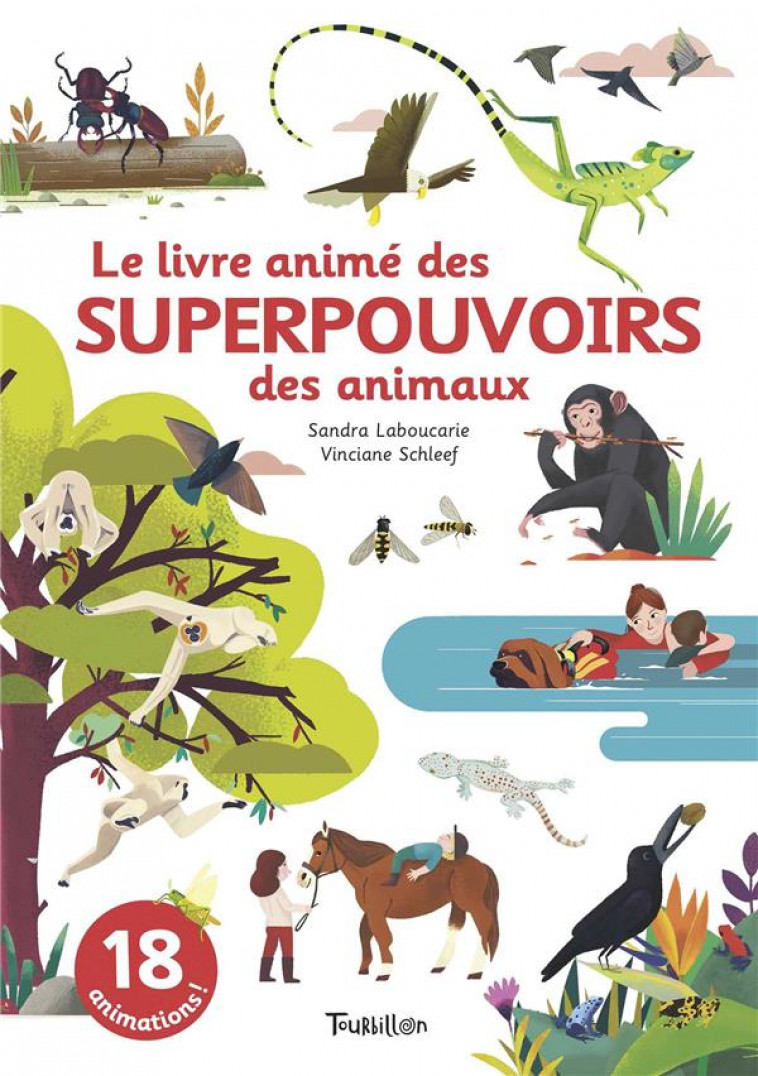 LE LIVRE ANIME DES SUPERPOUVOIRS DES ANIMAUX - LABOUCARIE/SCHLEEF - TOURBILLON