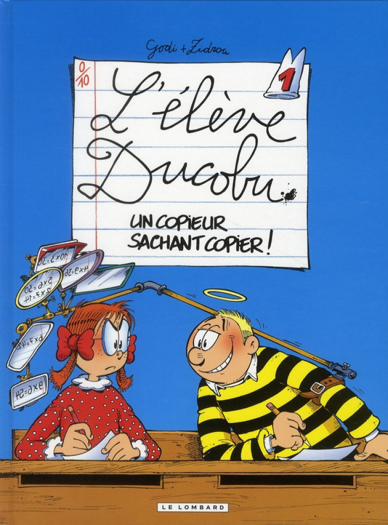 L'ELEVE DUCOBU TOME 1 : UN COPIEUR SACHANT COPIER ! - ZIDROU/GODI - LOMBARD