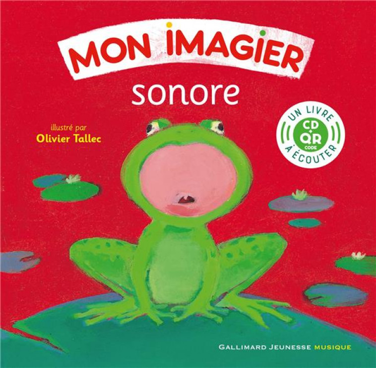 MON IMAGIER SONORE - LIVRE-CD AVEC QR CODE - COLLECTIF - GALLIMARD