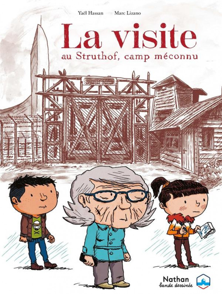 LA VISITE - LE STRUTHOF, UN CAMP MECONNU - LIZANO/HASSAN - CLE INTERNAT