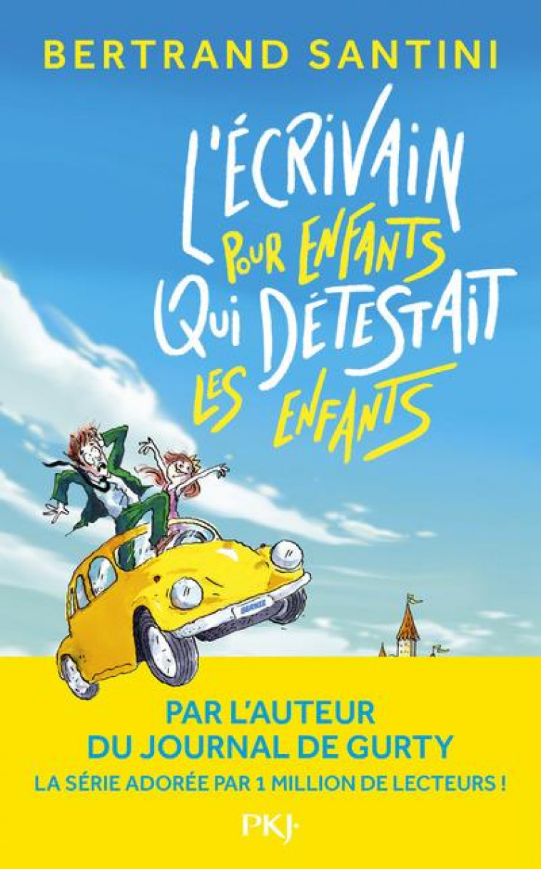 L'ECRIVAIN POUR ENFANTS QUI DETESTAIT LES ENFANTS - SANTINI BERTRAND - POCKET