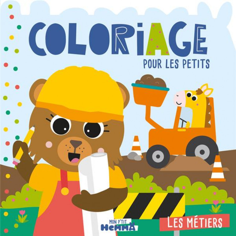 MON P'TIT HEMMA - COLORIAGE POUR LES PETITS - LES METIERS - CAROTTE ET COMPAGNIE - HEMMA