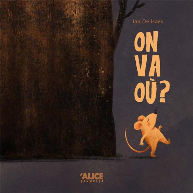 ON VA OU ? - DE HAES IAN - ALICE