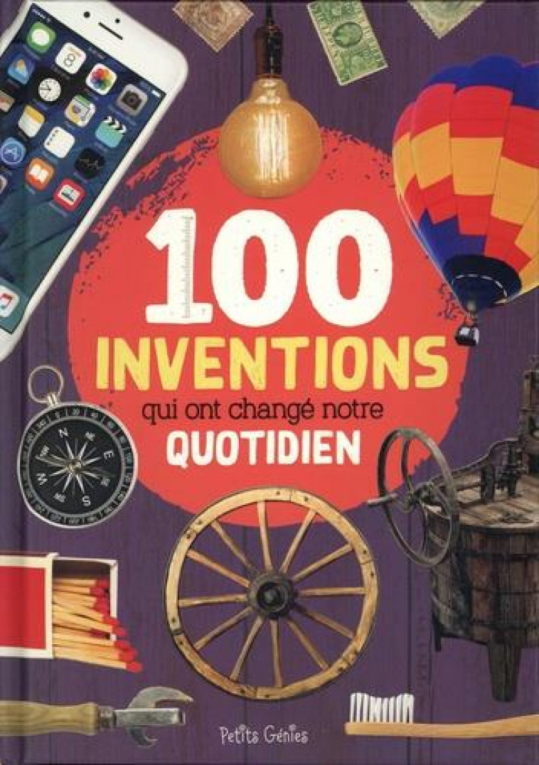 100 INVENTIONS QUI ONT CHANGE NOTRE QUOTIDIEN - FORTIN MATHIEU - NC