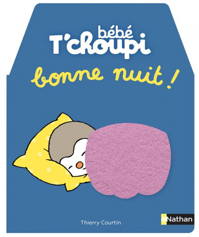 BEBE T'CHOUPI - BONNE NUIT ! - COURTIN THIERRY - CLE INTERNAT