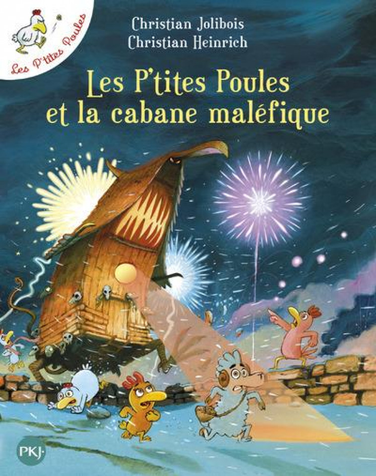 LES P'TITES POULES TOME 15 : LES P'TITES POULES ET LA CABANE MALEFIQUE - JOLIBOIS, CHRISTIAN  - POCKET