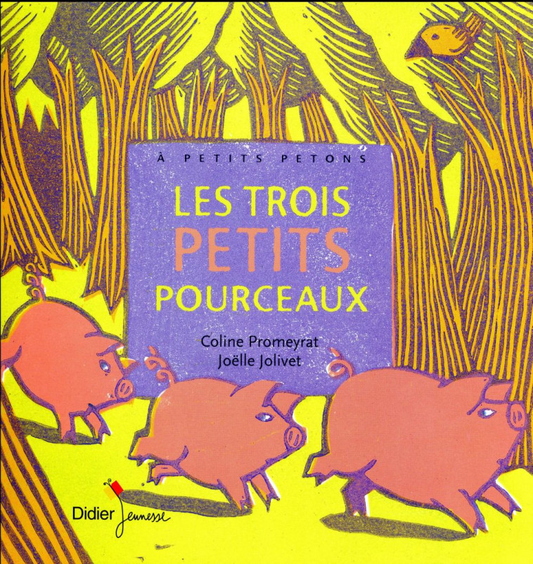 A PETITS PETONS - T04 - LES TROIS PETITS POURCEAUX - FORMAT GEANT - PROMEYRAT/JOLIVET - Didier Jeunesse