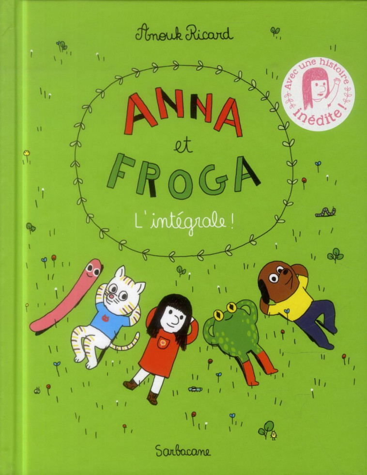 ANNA ET FROGA - L'INTEGRALE - TOMES 1, 2, 3, 4, 5 - RICARD/ANOUK RICARD - Ed. Sarbacane