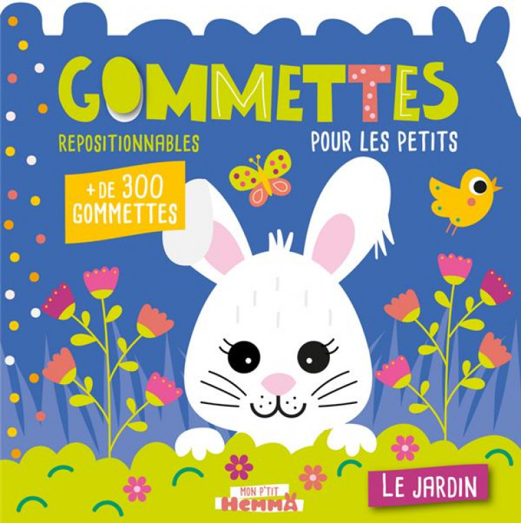 MON P'TIT HEMMA - GOMMETTES POUR LES PETITS - LE JARDIN - + DE 300 GOMMETTES REPOSITIONNABLES - CAROTTE ET COMPAGNIE - HEMMA