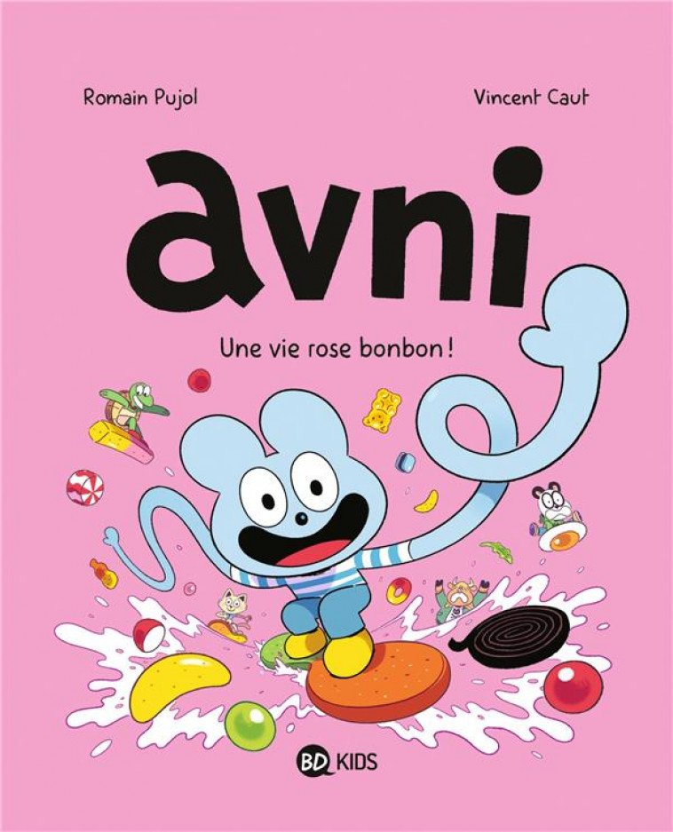 AVNI, TOME 06 - LA VIE ROSE BONBON - PUJOL/CAUT - MILAN