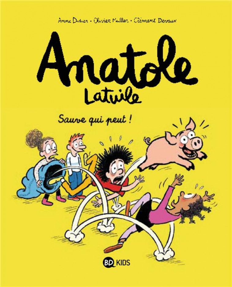 ANATOLE LATUILE, TOME 10 - SAUVE QUI PEUT ! - DEVAUX/MULLER/DIDIER - BD Kids