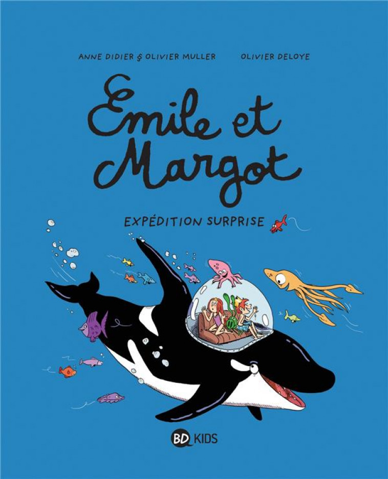 EMILE ET MARGOT, TOME 10 - EXPEDITION SURPRISE - DELOYE/DIDIER/MULLER - BAYARD JEUNESSE