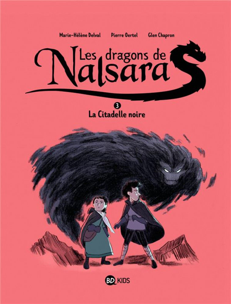 LES DRAGONS DE NALSARA, TOME 03 - LA CITADELLE NOIRE DRAGONS DE NALSARA 3 NE - CHAPRON/OERTEL - BAYARD JEUNESSE