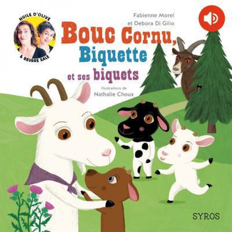 BOUC CORNU, BIQUETTE ET SES BIQUETS - DI GILIO/MOREL/CHOUX - SYROS